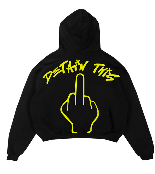 DETAIN THIS - HOODIE